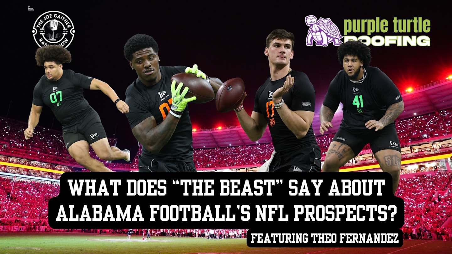 What Does 'The Beast' Say About Alabama's Draft Prospects? The Joe Gaither Show