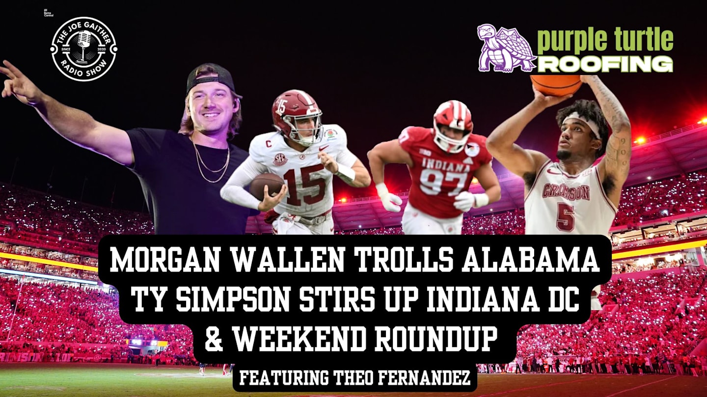 Morgan Wallen Trolled Bama Fans, Ty Simpson Created Controversy and Weekend Recap on The Joe Gaither Show