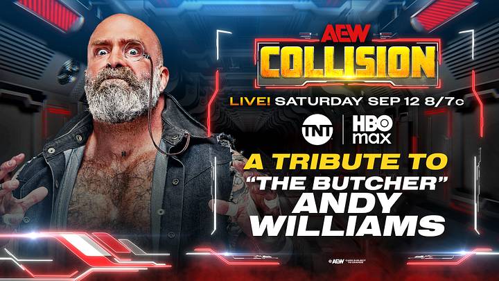 AEW pays tribute to "The Butcher" Andy Williams tonight on Collision. AEW pays tribute to "The Butcher" Andy Williams tonight on Collision.