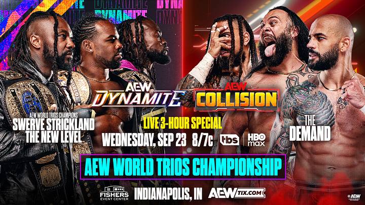Swerve Strickland and The New Level will defend the AEW World Trios titles against The Demand on Dynamite/Collision. Swerve Strickland and The New Level will defend the AEW World Trios titles against The Demand on Dynamite/Collision.