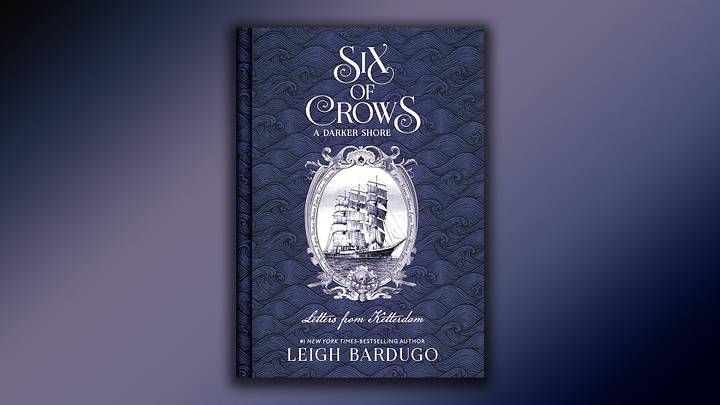 Six of Crows: A Darker Shore, Letters from Ketterdam by Leigh Bardugo