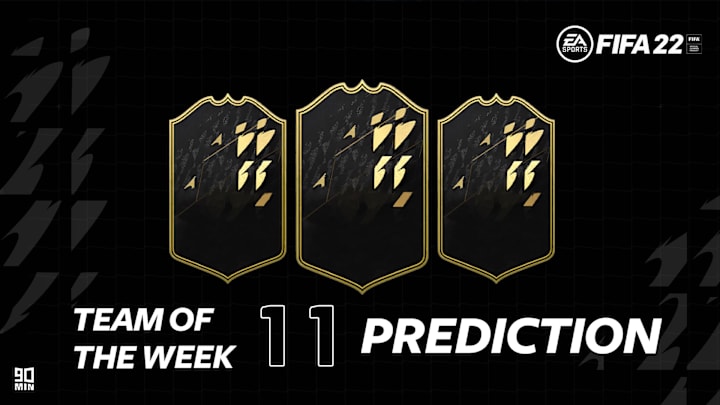 TOTW 11 Prediction FIFA 22 TOTW 11 Prediction FIFA 22