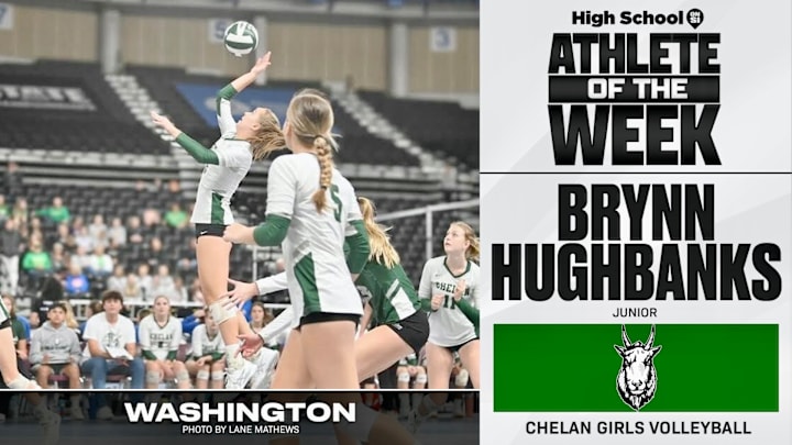 Chelan volleyball player Brynn Hughbanks voted SBLive WA athlete of week for Nov. 11-Nov. 16.