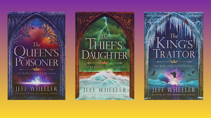 The first three books of Jeff Wheeler’s Kingfountain series: The Queen's Poisoner, The Thief’s Daughter, The King’s Traitor.