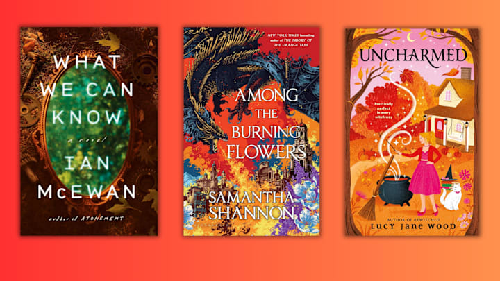 What We Can Know by Ian McEwan, Among the Burning Flowers by Samantha Shannon, Uncharmed by Lucy Jane Wood