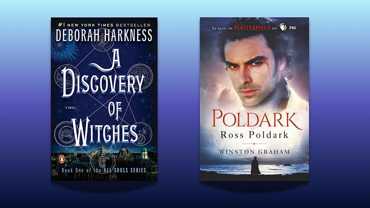 A Discovery of Witches by Deborah Harkness, Poldark by Winston Graham A Discovery of Witches by Deborah Harkness, Poldark by Winston Graham