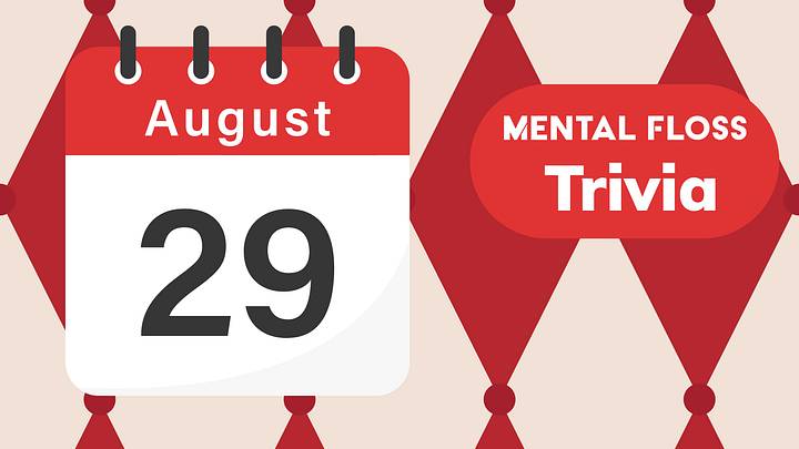 Trivia of the Day for August 29, 2026 Trivia of the Day for August 29, 2026