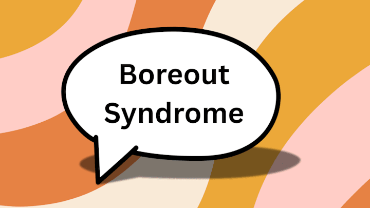A speech bubble with the term “boreout syndrome” in it