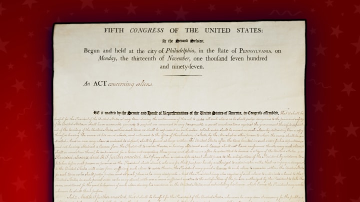 The Alien Act was enacted by John Adams’s Federalist administration in preparation for a war that didn’t actually happen.