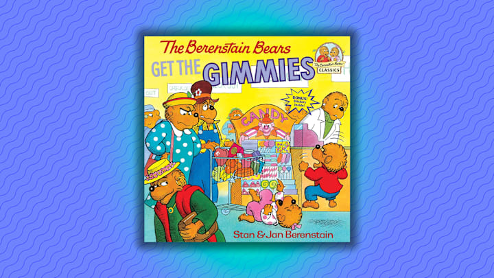 The cover of the book ‘The Berenstain Bears Get the Gimmies.’