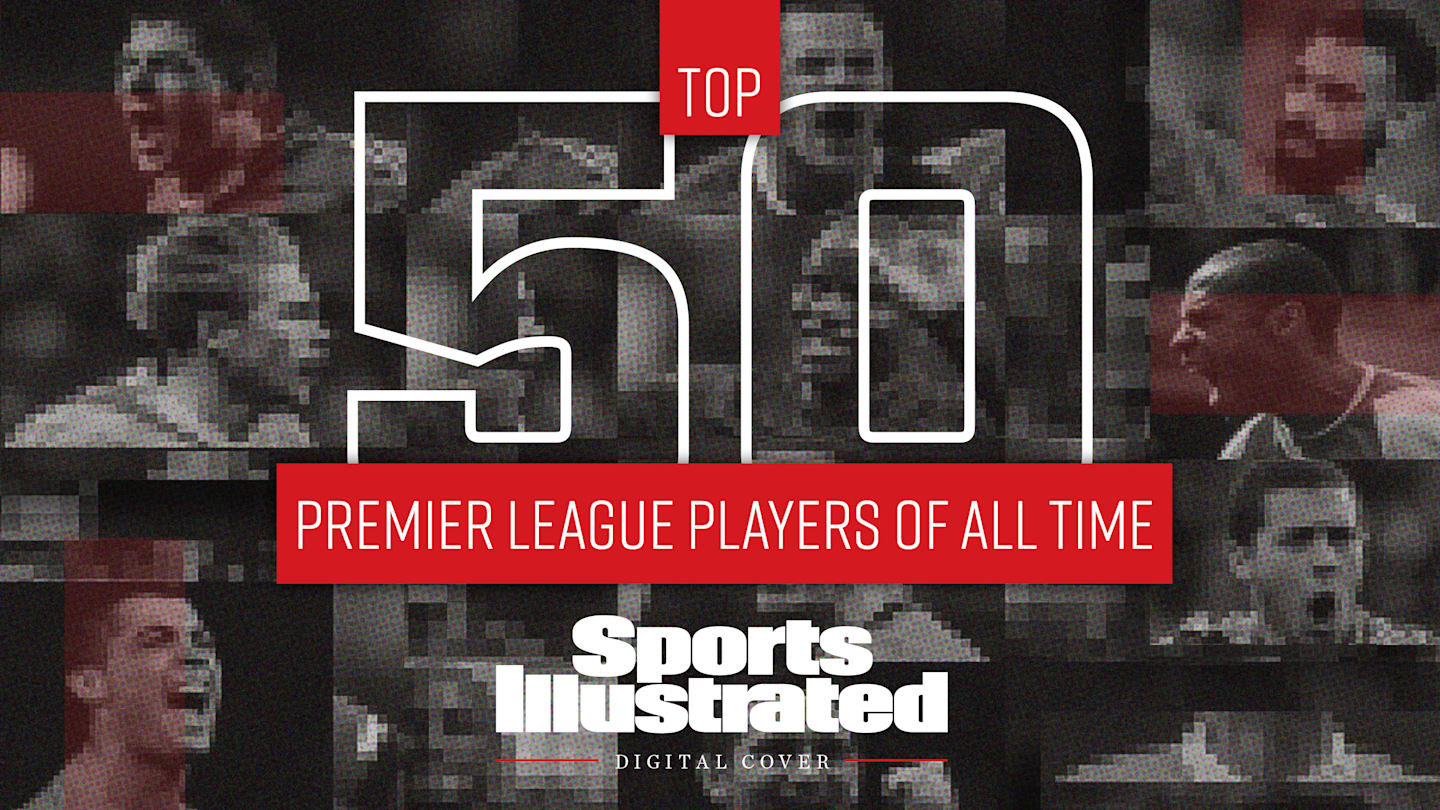 The Top 50 Premier League Players of All Time
