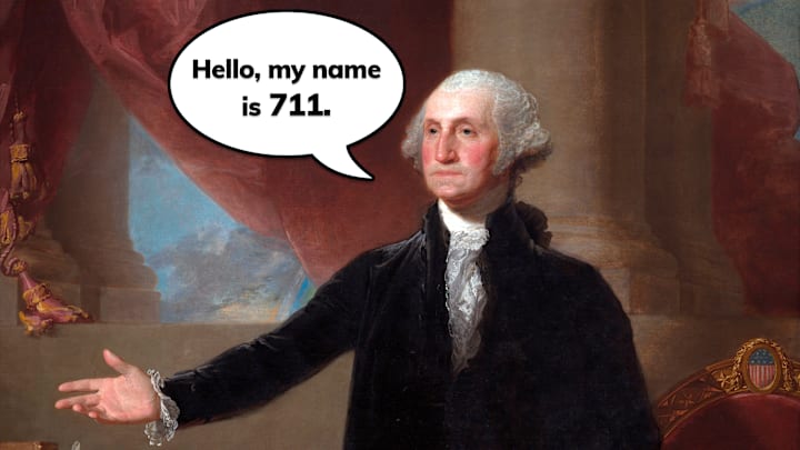 George Washington went by a code name during the Revolutionary War. (And technically, he should be saying, “Hello, my 411 is 711”—411 was the code for “name.”)