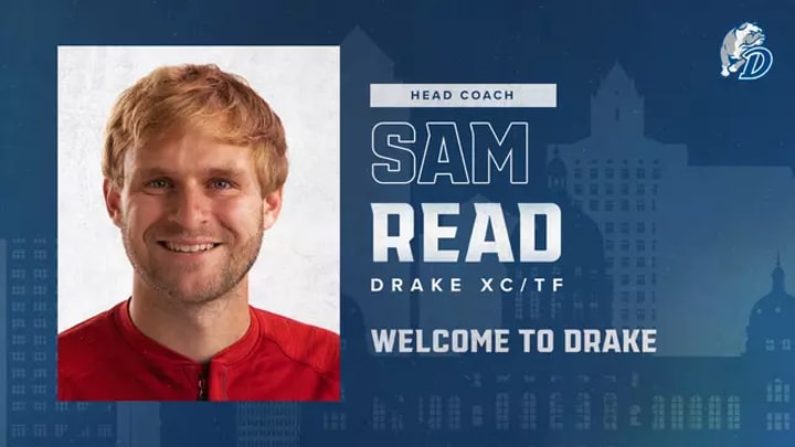 Sam Read has been hired as the new track and field and cross country coach at Drake University.