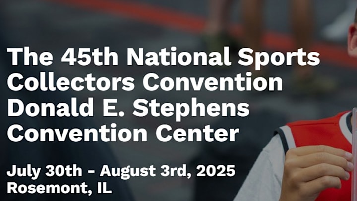 National Sports Collectors Convention July 30th - August 3rd 2025