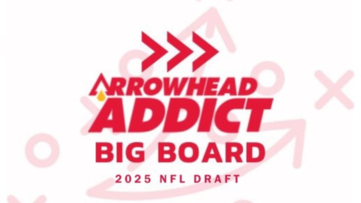 Arrowhead Addict Big Board 2025 NFL Draft