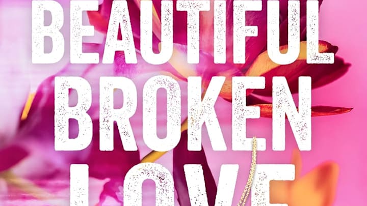 Beautiful Broken Love by Shanora Williams. 