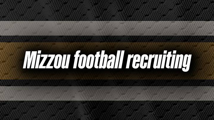 Mizzou football recruiting Mizzou football recruiting