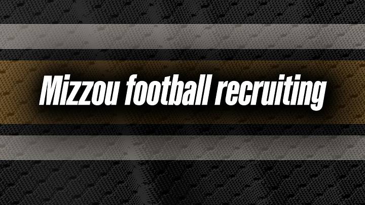 Mizzou football recruiting Mizzou football recruiting
