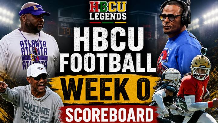 HBCU Football Week 0 Scoreboard - 2026 HBCU Football Week 0 Scoreboard - 2026