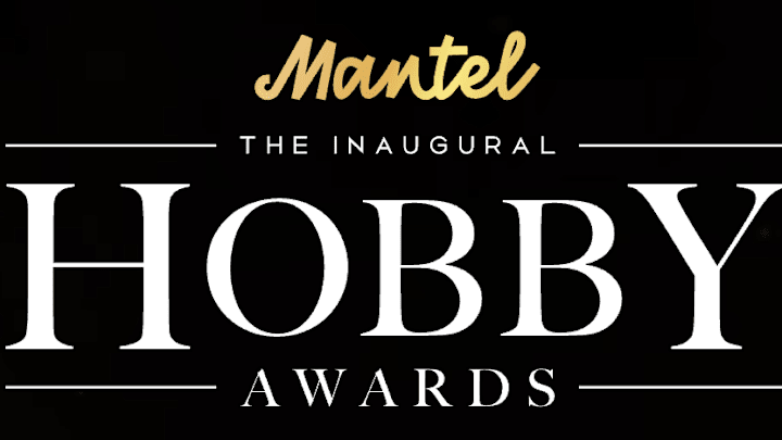 Mantel presents The Hobby Awards—vote now!
