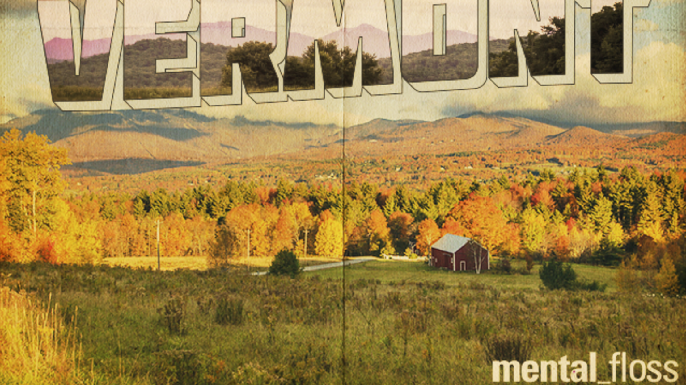 25 Cozy Facts About Vermont Mental Floss
