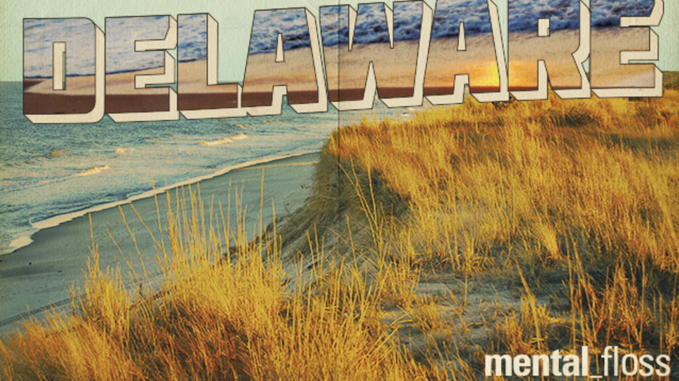 25 Delightful Facts About Delaware Mental Floss