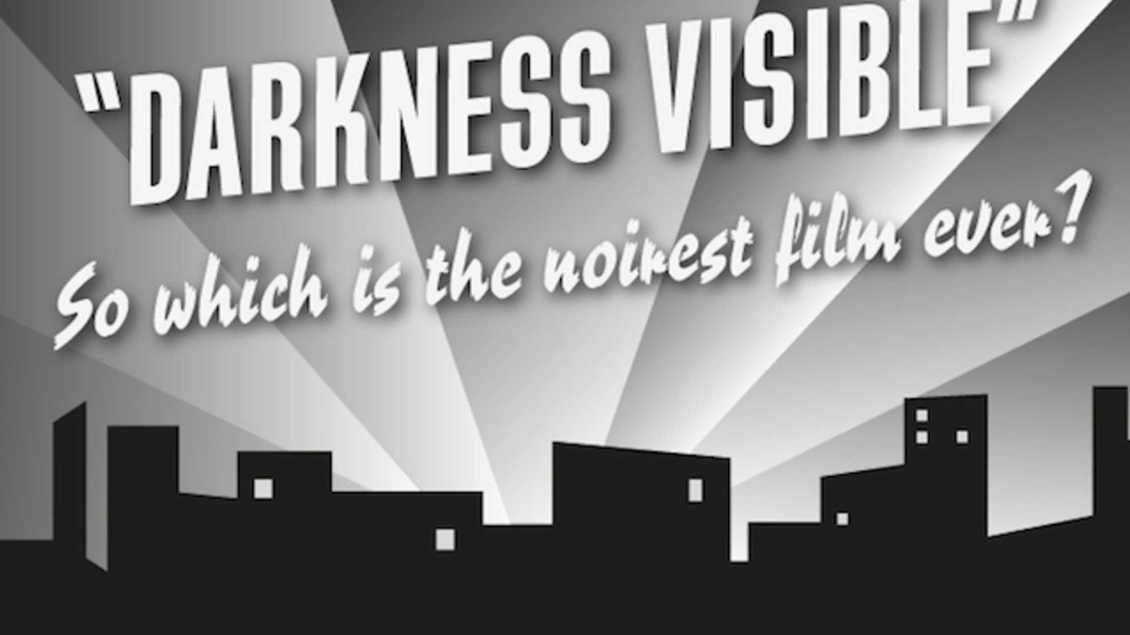 The Noirest of All the Film Noir Flicks Mental Floss