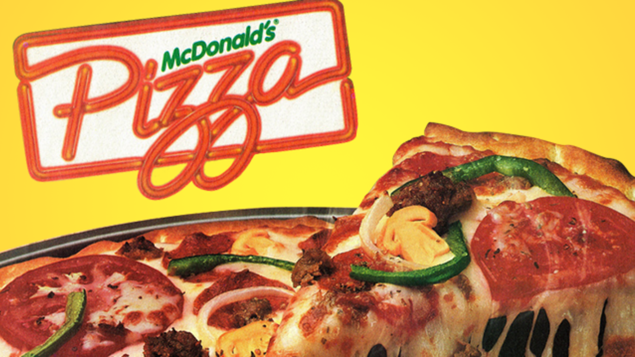 The Short Strange Life Of Mcdonald S Pizza Mental Floss