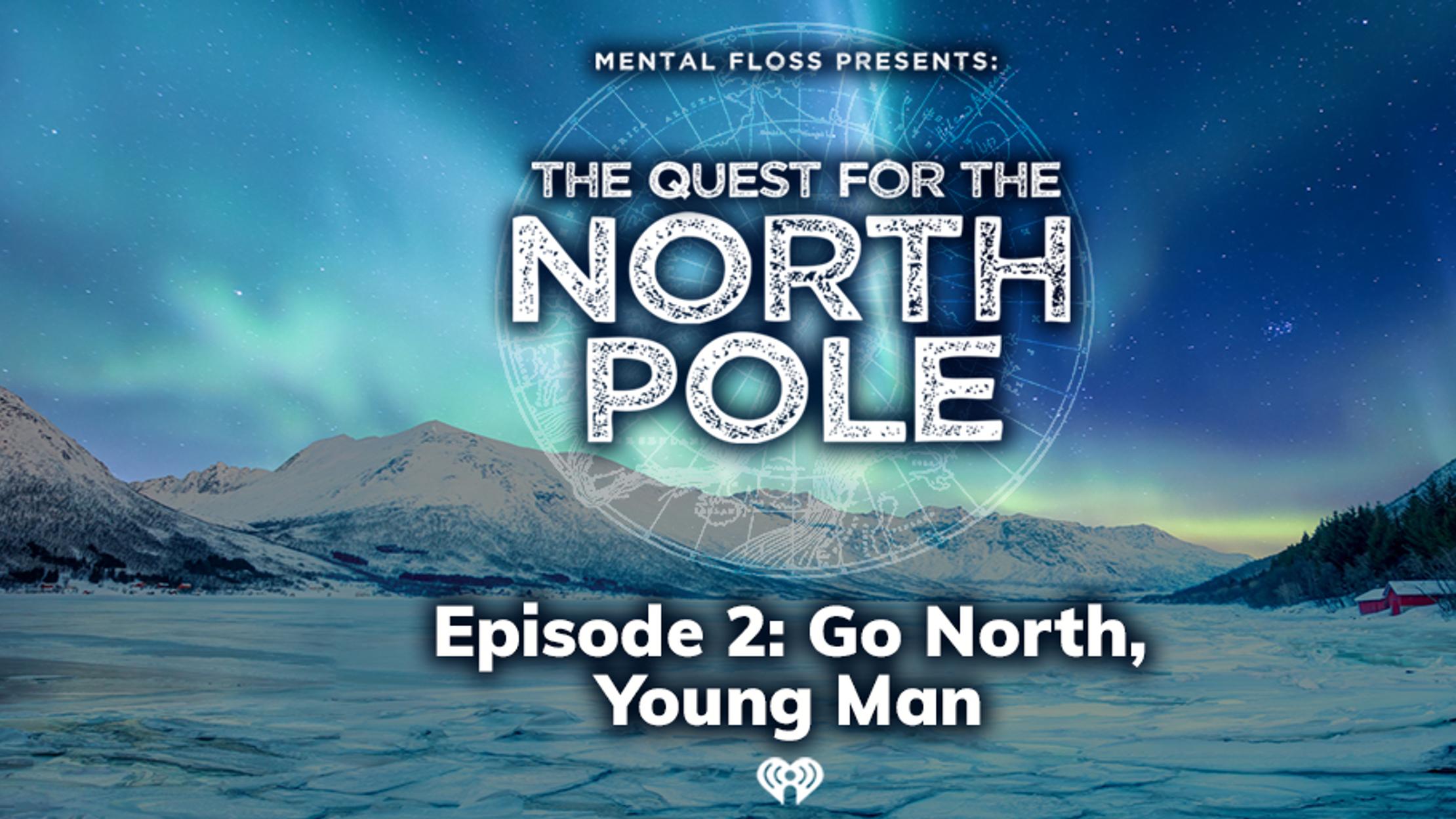The Quest for the North Pole Episode 2 Podcast Transcript - Vimarsana News