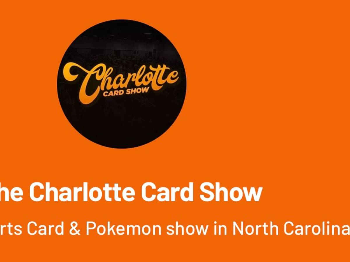 pokemon card shops charlotte nc The Charlotte Card Show Roundup