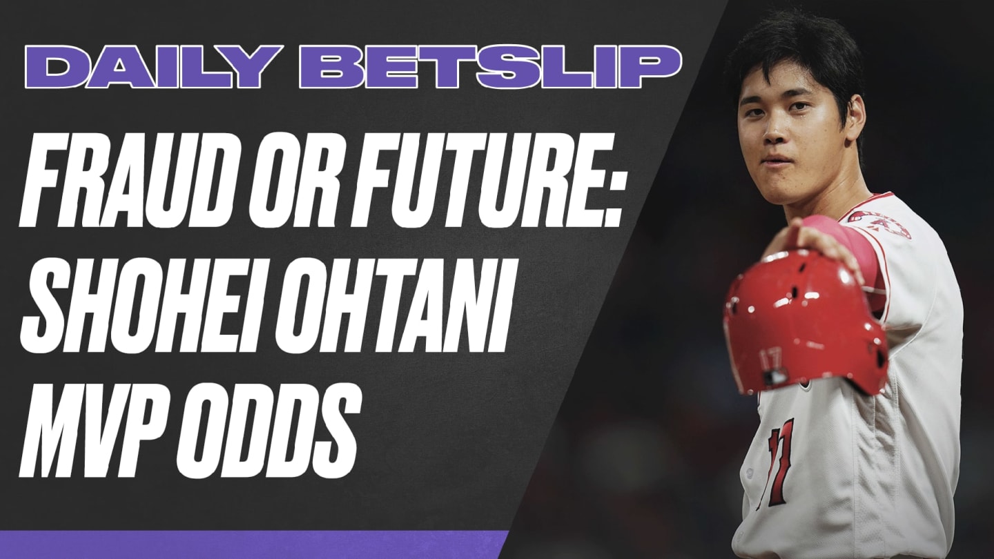 Fraud or Future Shohei Ohtani's AL MVP Odds Daily Betslip Flipboard