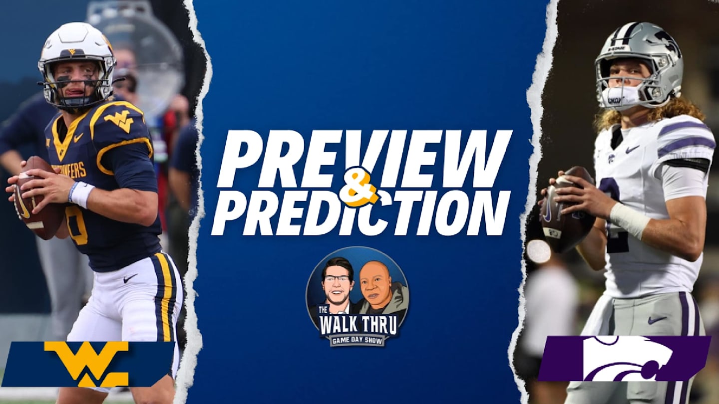 Walk Thru Game Day Show West Virginia vs. Kansas State Preview