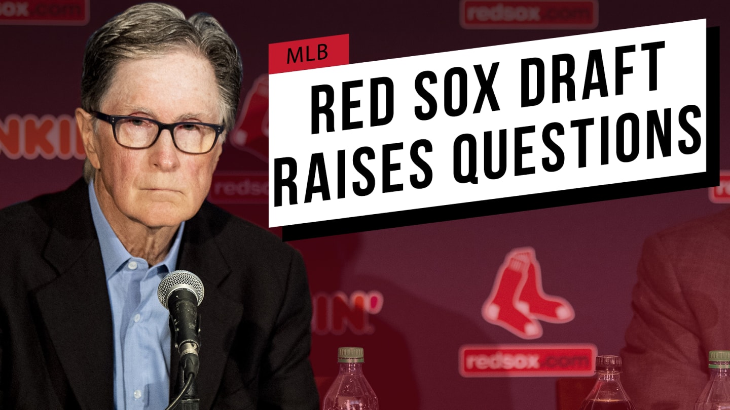 Red Sox Draft Raises Questions