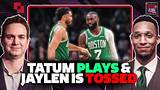 Tatum Looks GREAT & Jaylen Brown's BAD Ejection Tatum Looks GREAT & Jaylen Brown's BAD Ejection