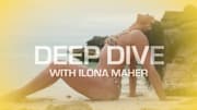 Deep Dive with Ilona Maher