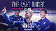 The Last Three - With Timo Werner, Marcos Alonso & Reece James