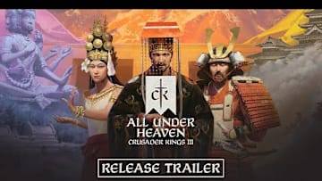 Crusader Kings III: All Under Heaven - Available Now!