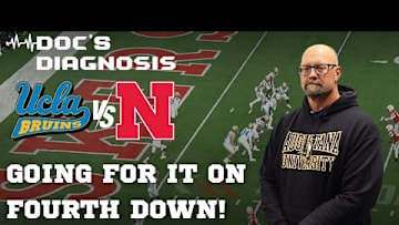 Doc's Diagnosis : UCLA Game : Nebraska Goes For It On Fourth Down!!