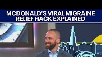 McDonald's viral migraine relief hack explained by a Chicago doctor