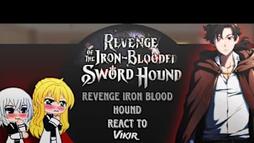 Revenge of the Iron-Blooded Sword Hound react to Vikir || Vikir's friends react || Gacha React |