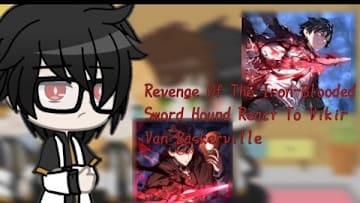 Revenge Of The Iron-Blooded Sword Hound React To Vikir Van Baskerville[2/2]