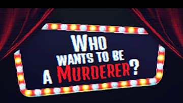 Who Wants To Be A Murderer