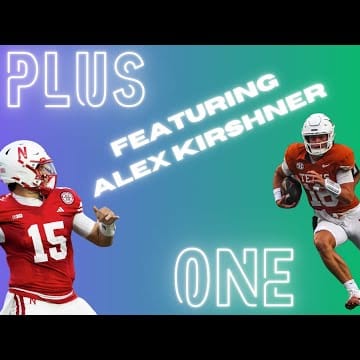 Is Nebraska Good? Alex Kirshner of Split Zone Duo Joins to Talk About the 2024 CFB Season | Plus One