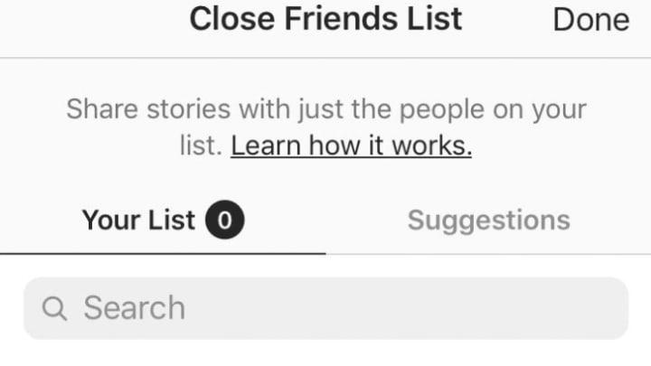 Search for friends to add to your list or use Instagram's suggested profiles feature.