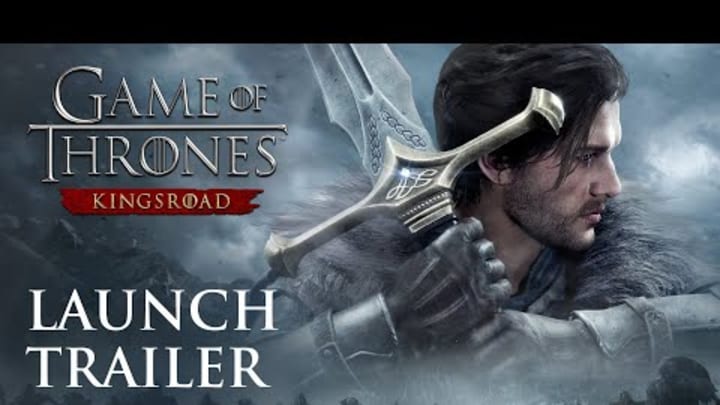 [Game of Thrones: Kingsroad] Official Launch Trailer