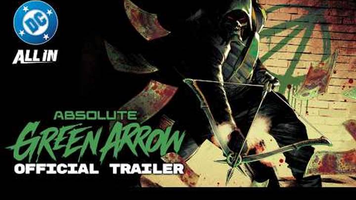 Absolute Green Arrow | Trailer | DC