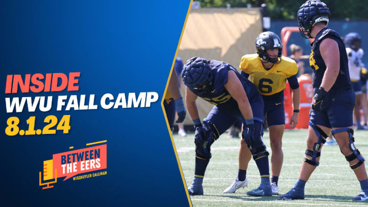 Between The Eers: Inside WVU Fall Camp 8.1.24