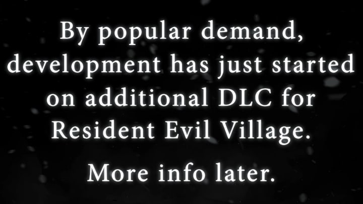 CAPCOM revealed they are currently working on a Resident Evil Village DLC during their E3 2021 showcase. CAPCOM revealed they are currently working on a Resident Evil Village DLC during their E3 2021 showcase.