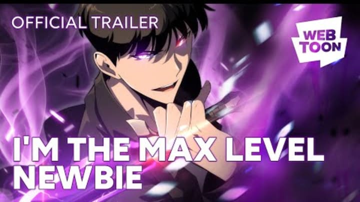 I'm the Max-Level Newbie (Official Trailer) | WEBTOON