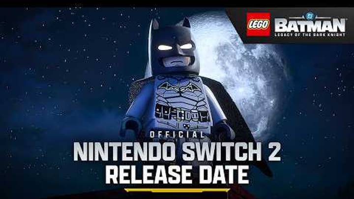 LEGO® Batman™: Legacy of the Dark Knight | Nintendo Switch™ 2 Release Date Announcement